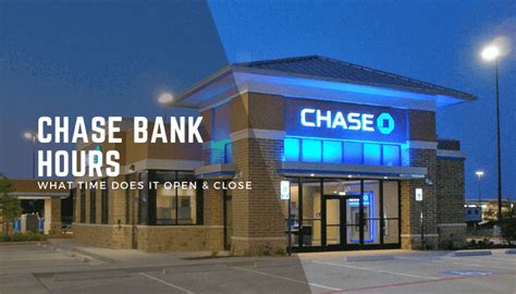 Chase Bank Hours Today Weekends Holidays In 2024
