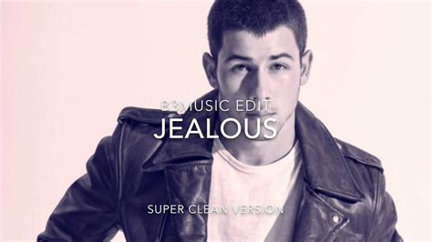 Nick Jonas Jealous Super Clean Youtube