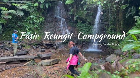 Camping Ground Pasir Reungit Bogor Youtube