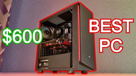 The Best 600 Budget Gaming Pc That You Can Build In 2021 Youtube