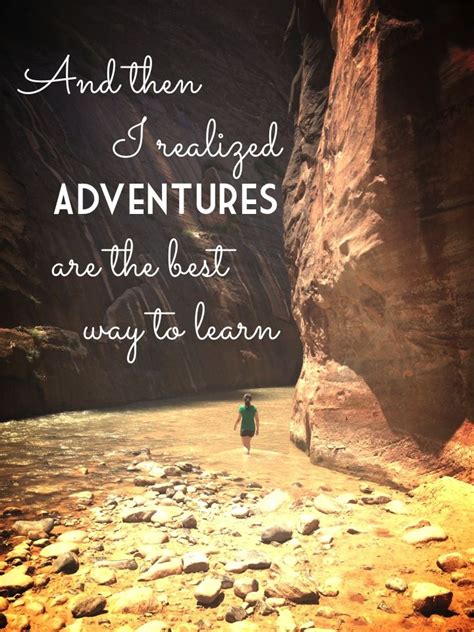Pin By Rachel Denton On Wise Words And Great Quotes Kids Adventure
