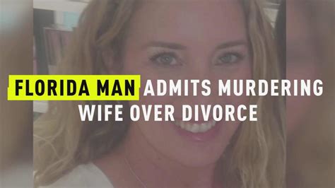 Florida Man Admits Murdering Wife Over Their Divorce Video
