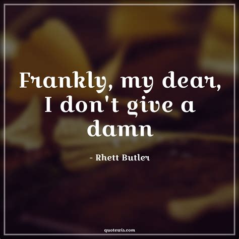 Frankly My Dear I Don T Give A Damn