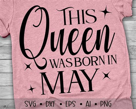 This Queen Was Born In May Svg Birthday Svg May Queen Svg Etsy