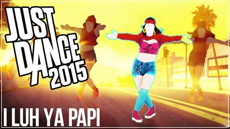 I Luh Ya Papi By Jennifer Lopez Ft French Montana Just Dance 2015