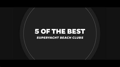 Five Of The Best Superyacht Beach Clubs Youtube