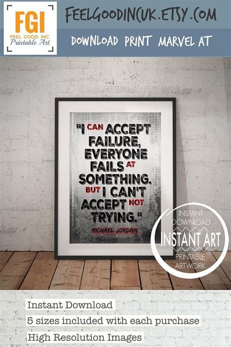 We've compiled a list of the best jordan quotes and sayings on basketball, life, success, failure and more. Michael Jordan Quote Print I can accept failure - Motivational Poster- Inspirational Print ...