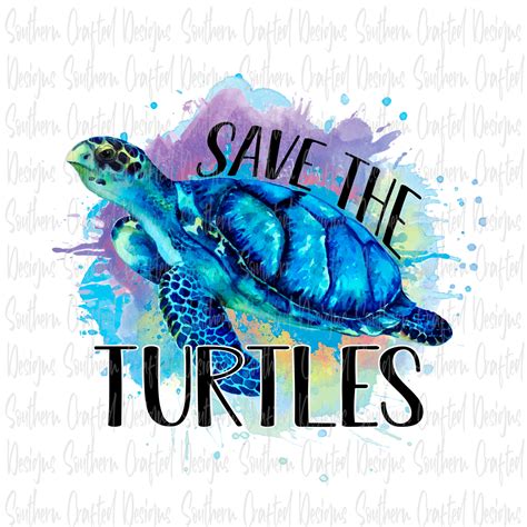 Save The Turtles Png Turtle Png Watercolor Splash Etsy