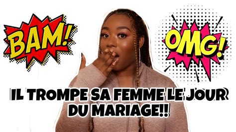 IL A TROMPÉ SA FEMME AVEC 2 MEUFS LE JOUR DU MARIAGE YouTube