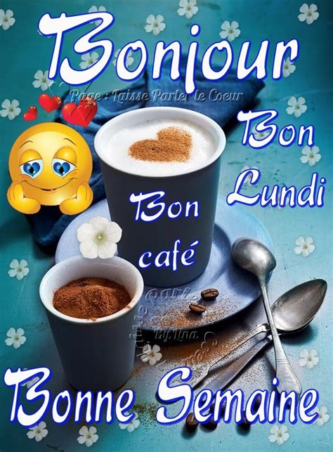 Bonjour Bon Lundi Bon Café Bonne Semaine Photos Humour