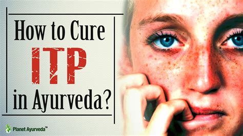 How To Cure Itpidiopathic Thrombocytopenic Purpur In Ayurveda