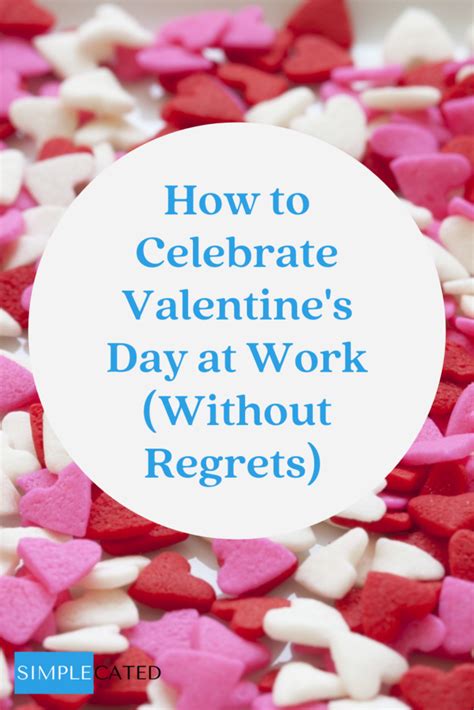 How To Celebrate Valentine S Day At Work Without Regrets