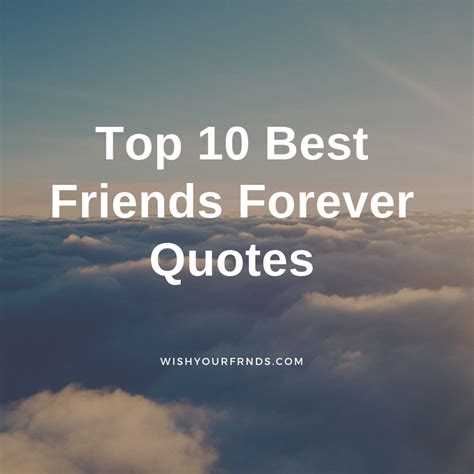 Top 10 Best Friends Forever Quotes In 2023 Wish Your Friends