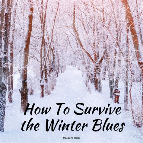 Ask Away Blog How To Survive The Winter Blues