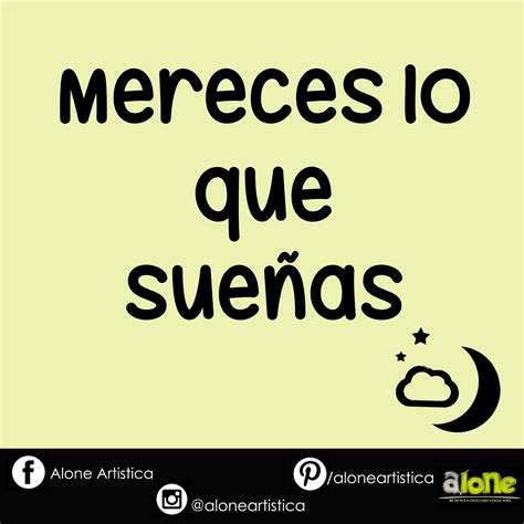 mereces lo que sueñas quote alone alone home decor decals quotes frases inspire others