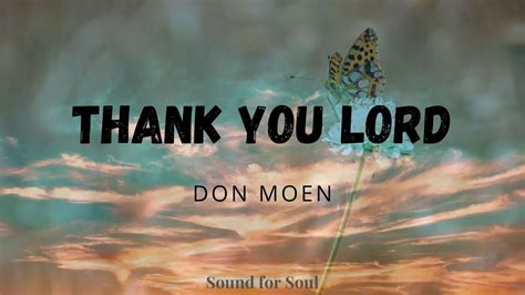 Don Moen Thank You Lord Lyrics Youtube Music