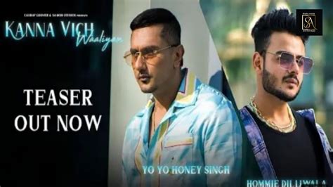 Kanna Vich Waaliyan Yoyo Honey Singh Hommie Dilli Wala Teaser