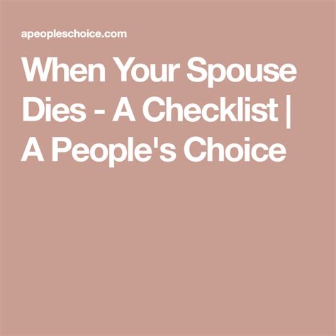When Your Spouse Dies A Checklist A Peoples Choice Estate