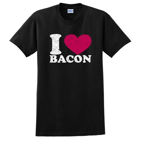 I Love Bacon T Shirt Shirts Bacon Tshirt Mens Tops