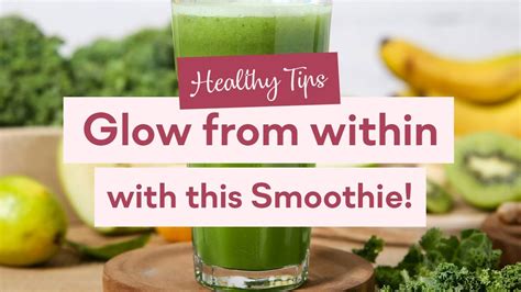 Glow From Within Smoothie For Glowing Skin Natural Skincare The