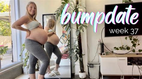 37 week bumpdate 9 months pregnant youtube