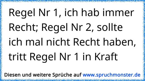 Digitale werbung schalten kostet geld, wird aber immer noch günstiger sein als die entwicklung der siebenten version eines. Regel 1 : Die Frau hat immer Recht | Spruchmonster.de