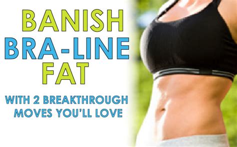 Banish Bra Line Fat With 2 Breakthrough Moves Youl Love Kathy Smith