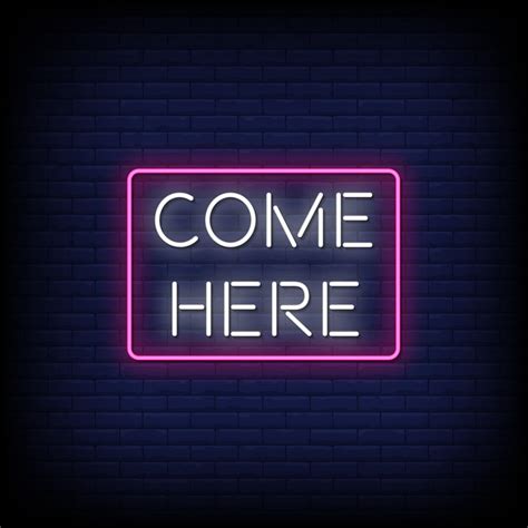 Come Here Neon Signs Style Text Vector 2262782 Vector Art At Vecteezy