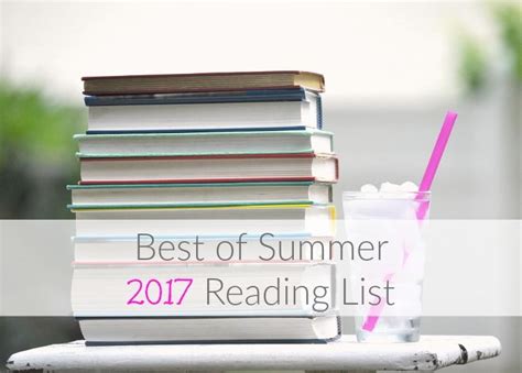 Best Of Summer 2017 Reading List Summer Reading Summer Reading Lists