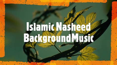 Islamic Nasheed Background Music Islamic Background Music No