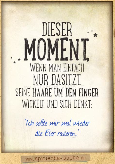 Lustige sprüche und coole statements haben noch einen vorteil. Lustige Sprüche für Männer - Die Haare um den Finger wickeln