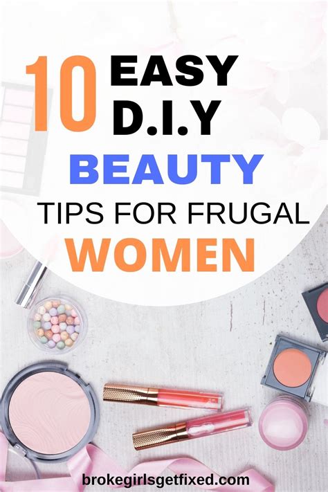 10 Easy Diy Beauty Tips For Frugal Women Broke Girls Get Fixed