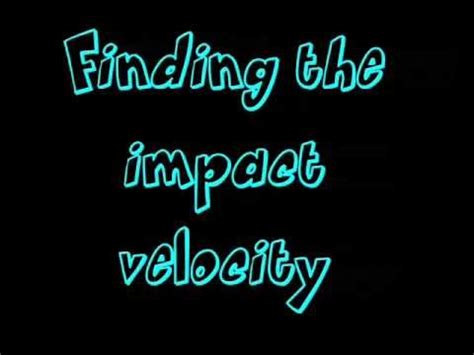 The directors start to get dizzy, so you explain how the initial kinetic energy of the block after it's struck (with the bullet lodged inside it) goes into its final potential energy when it rises to height h. 06 Impact Velocity - YouTube