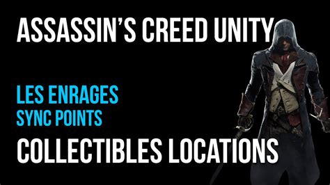 Assassin S Creed Unity Les Enrages Sync Points Collectibles Guide Youtube
