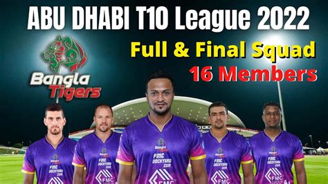 Abu Dhabi T10 League 2022 Bangla Tigers Full Final Squad Bangla