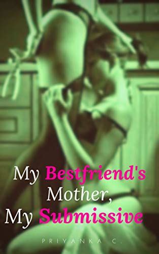 Jp My Bestfriend S Mother My Submissive A Steamy Lesbian Story Of Domination