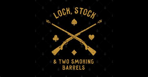 Lock Stock Barrels Lock Stock And Two Smoking Barrels T Shirt