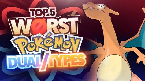 Top 5 Worst Pokemon Dual Types Youtube