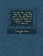 Histoire Du R Gne De Louis Xvi Pendant Les Ann Es O L On Pouvait Pr