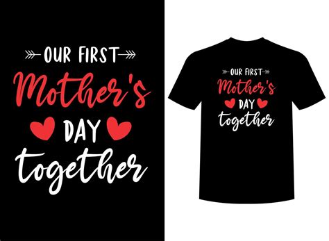 Our First Mothers Day Print Ready T Shirt Design 20501855 Vector Art At Vecteezy