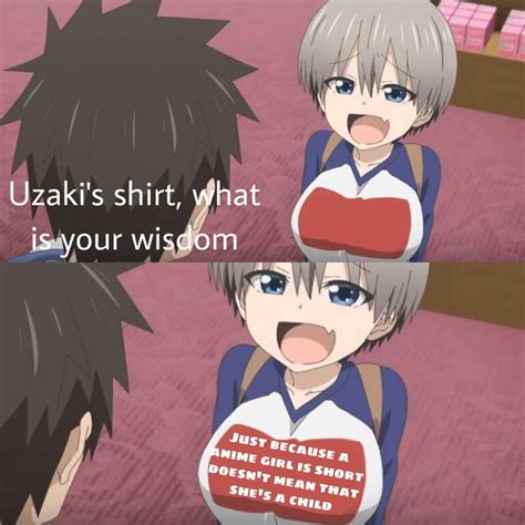 Uzaki Shirt Sugoi Dekai Anime Memes Really Funny Memes Anime