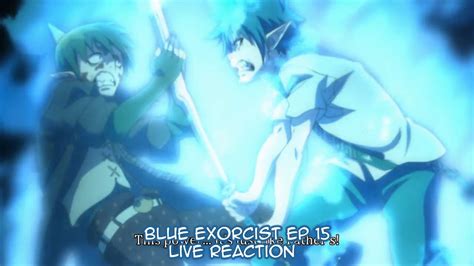 M recommended for mature audiences 15 years and over. Blue Exorcist Ep 15 Live Reaction *Read Description* - YouTube