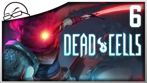 Return To The Graveyard Dead Cells Early Access Ep 6 Lets Play
