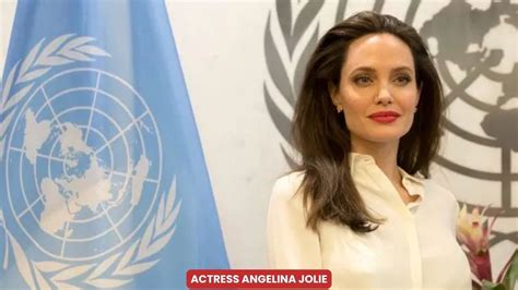 Angelina Jolie Advocates For Global Justice Reform Criticizes Unequal