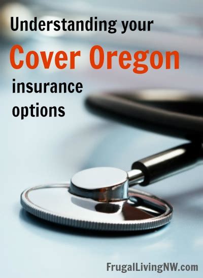 What does health insurance cover? Cover Oregon: Your guide to finding affordable health insurance - Frugal Living NW