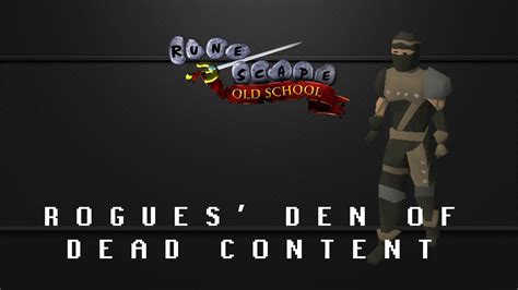 Sep 11, 2014 · cows are found here. Rogues' Den - OSRS Dead Content Guides - YouTube