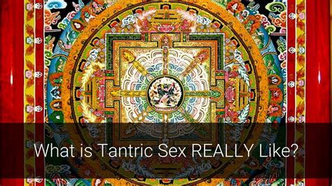 What Is Tantric Sex Really Like Youtube