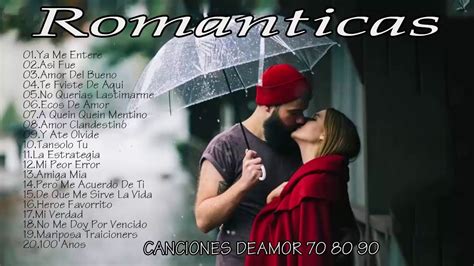 Baladas Romanticas En Español De Los 70 80 90 Música Romántica 70 80
