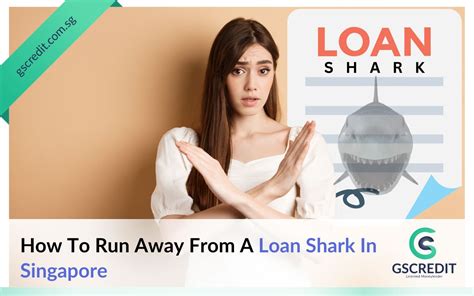 How To Run Away From Loan Shark In Singapore