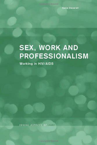 9780415233200 Sex Work And Professionalism Working In Hivaids Social Aspects Of Aids